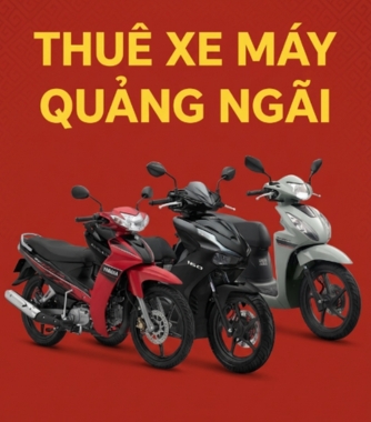 Dịch vụ thuê xe máy ở Quảng Ngãi giá rẻ, chuyên nghiệp