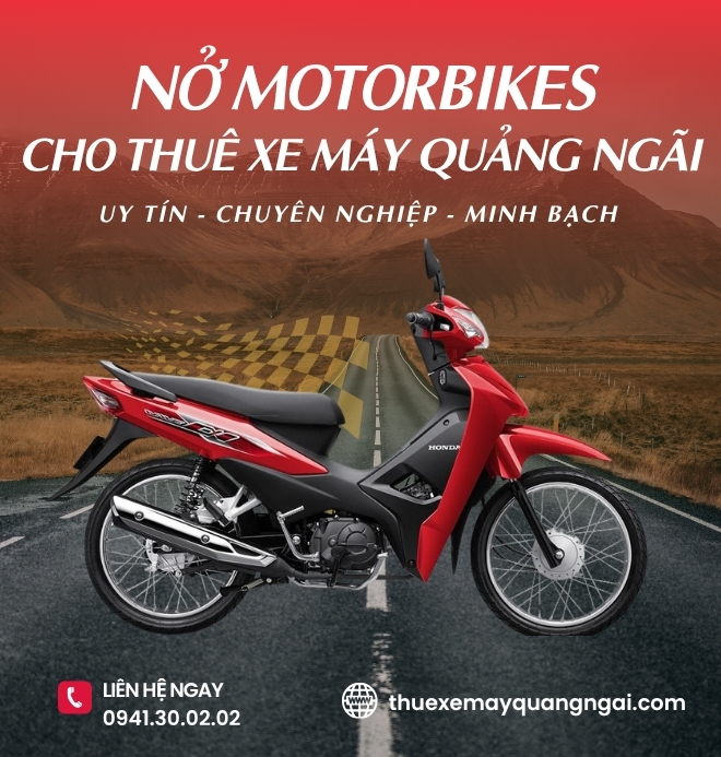 Giá thuê xe máy Quảng Ngãi uy tín, chuyên nghiệp - Nở Motorbike
